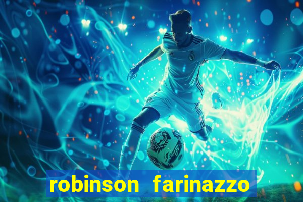 robinson farinazzo casal patente